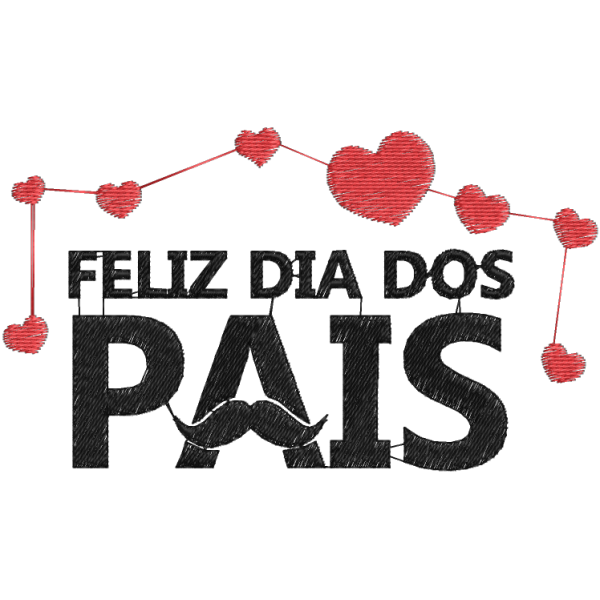 Matriz de Bordado Feliz dia dos Pais 2